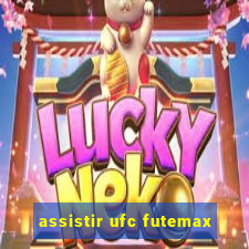 assistir ufc futemax